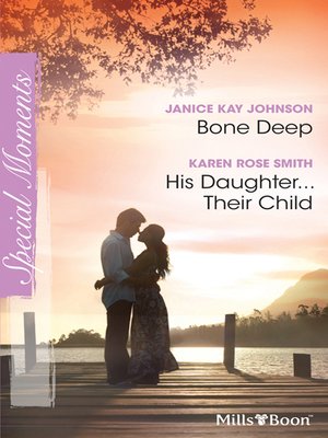 cover image of Bone Deep/His Daughter...Their Child